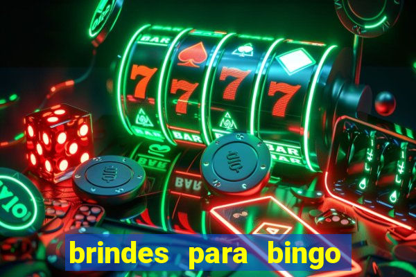 brindes para bingo de empresa